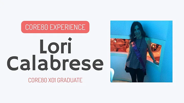 CORE80 Experience with Lori Calabrese