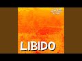 LIBIDO (New Mix)