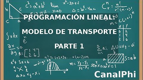 Programación Lineal. El Modelo de Transporte. Parte 1.