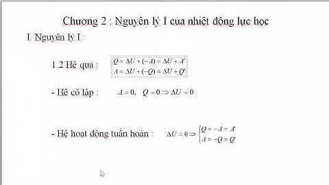 Vật Lý 2 - Chương 2: Nguyên Lý I Của Nhiệt Động Học - Buổi 2