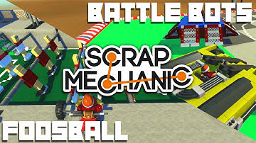 Scrap Mechanic Best Creations - Foosball and Battlebots! - Let