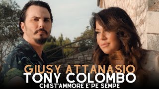 Giusy Attanasio Ft. Tony Colombo - Chist&#39;ammore è pe sempe - Official video 2023