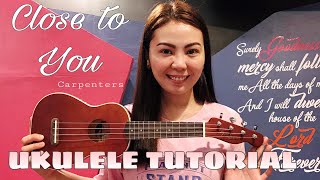 Video thumbnail of "CLOSE TO YOU by CARPENTERS | UKULELE TUTORIAL"