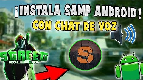 INSTALA Y JUEGA SAMP & CHAT DE VOZ EN ANDROID | TUTORIAL