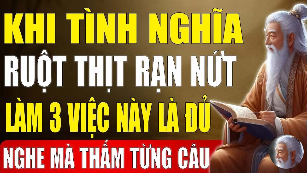 Cổ Nhân Tiết Lộ - Khi Tình Cảm Anh Em Rạn Nứt - Làm Ngay 3 Việc Này Để Giữ Lại Bình Yên