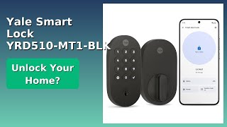 REVIEW (2026): Yale Smart Lock YRD510-MT1-BLK. ESSENTIAL details.