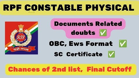 RPF CONSTABLE PHYSICAL,, Documents problem,,Obc-ncl,,ews,SC, rpf final cutoff rpf physical Review 