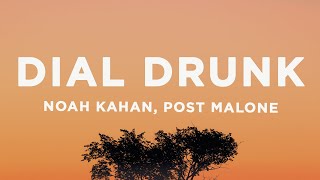 Miniatura del video "Noah Kahan, Post Malone - Dial Drunk (Lyrics)"