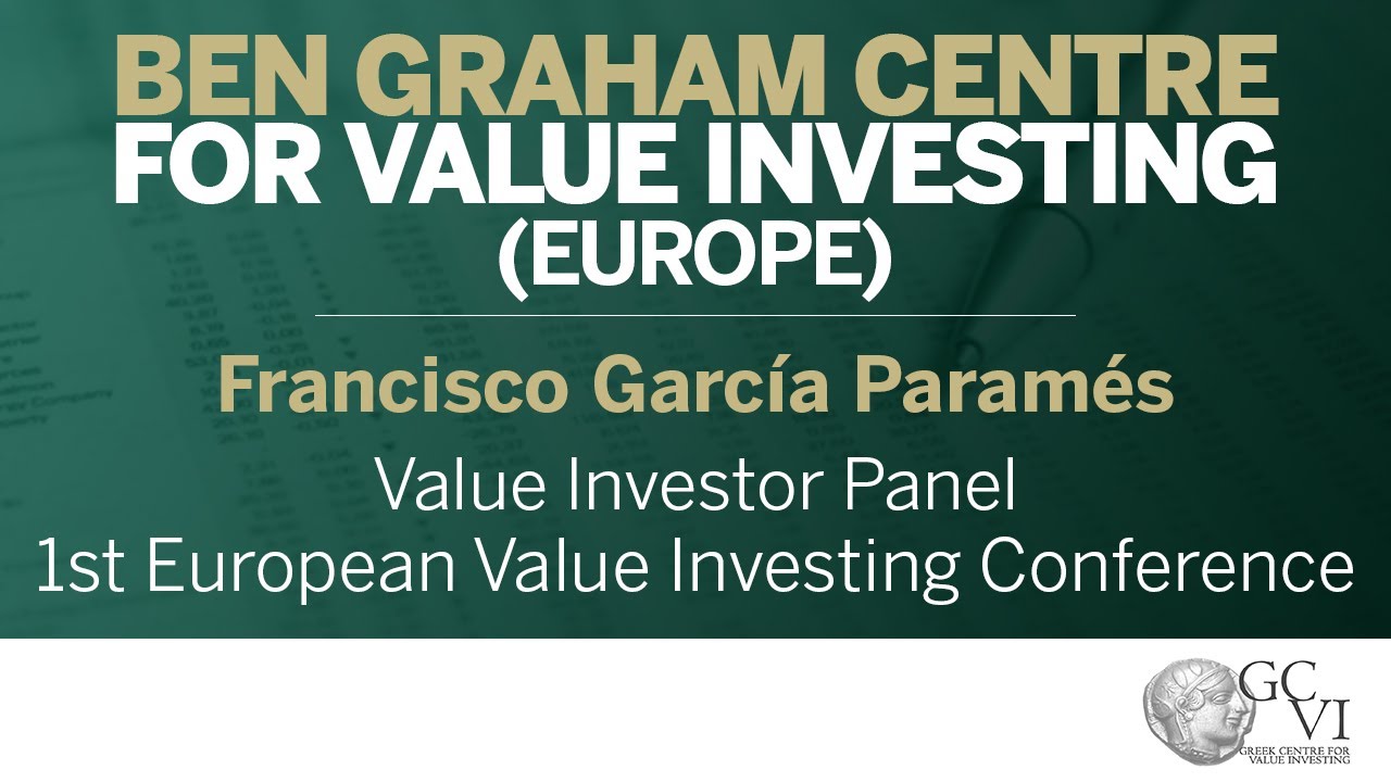 Outline Video 1st European Value Investing Conference | Value Investor Speaker: Francisco García Paramés