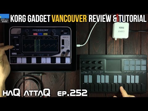 KORG Gadget Vancouver │ The Gadget Sampler we've waited for │ iPad & iPhone - haQ attaQ 252