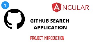 GITHUB SEARCH APPLICATION USING ANGULAR | 1. Project Introduction