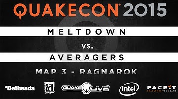 Meltdown vs. Averagers - Map 3 - Ragnarok (QUAKECON 2015 TDM)