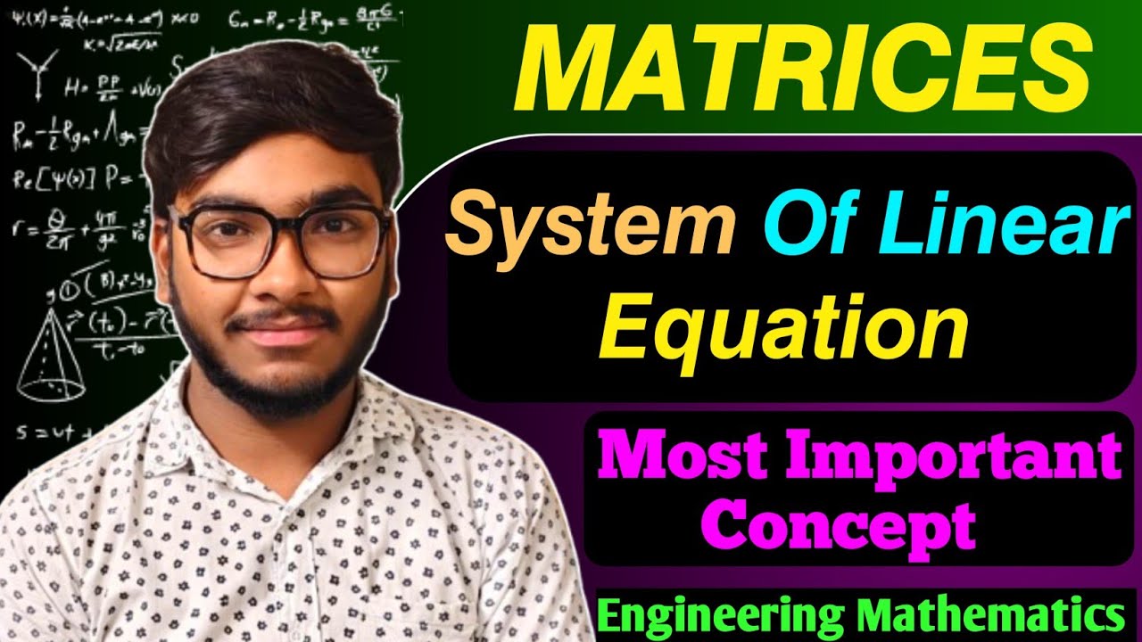 System Of Linear Equations || Consistency In Matrix || Engineering ...