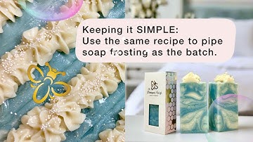 Piping Soap Frosting With Cold Process Soap | Bonus Tips & Tricks