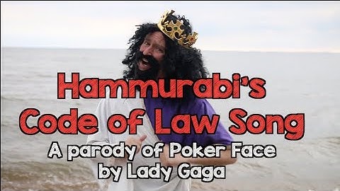 Hammurabis Codes of Law Song - Poker Face Parody