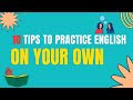 Level up your english 10 simple solo tips for everyday fluency