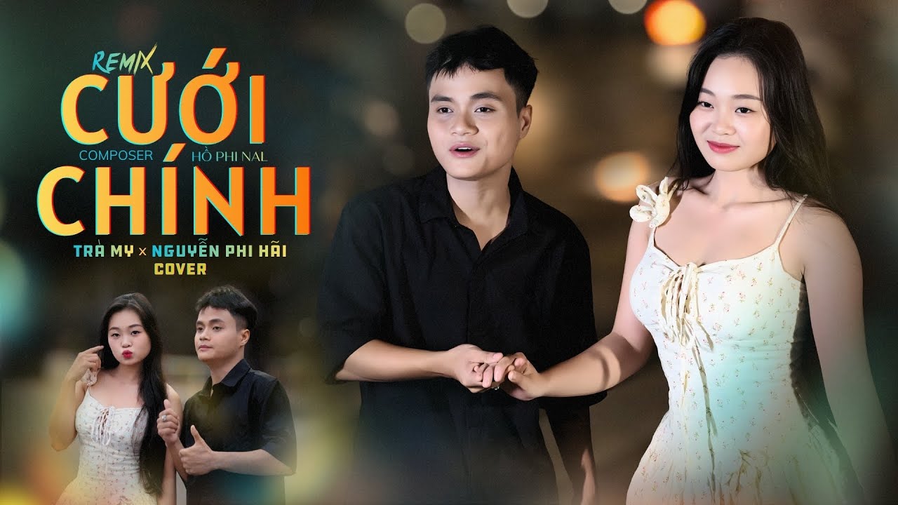 CƯỚI CHÍNH REMIX -  NAL | TRÀ MY x NGUYỄN PHI HẢI COVER | Ước muốn lớn nhất cuộc đời anh....