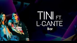 Letra de Bar - Tini,  L-Gante