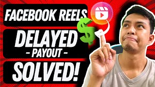 FACEBOOK REELS DELAYED PAYOUT PAANO NA? | BAKIT DELAYED ANG PAYOUT SA FACEBOOK REELS RESOLVED!