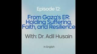 Download lagu EP 12: From Gaza’s ER - Holding Suffering, Faith, and Resilience with Dr. Adil Husain