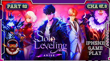 Solo Leveling : Arise Gameplay Walkthrought part-32 chapter07.3 {iOS,Android}