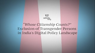 Whose Citizenship Counts? | Exclusion of Transgender Persons in India’s Digital Policy Landscape