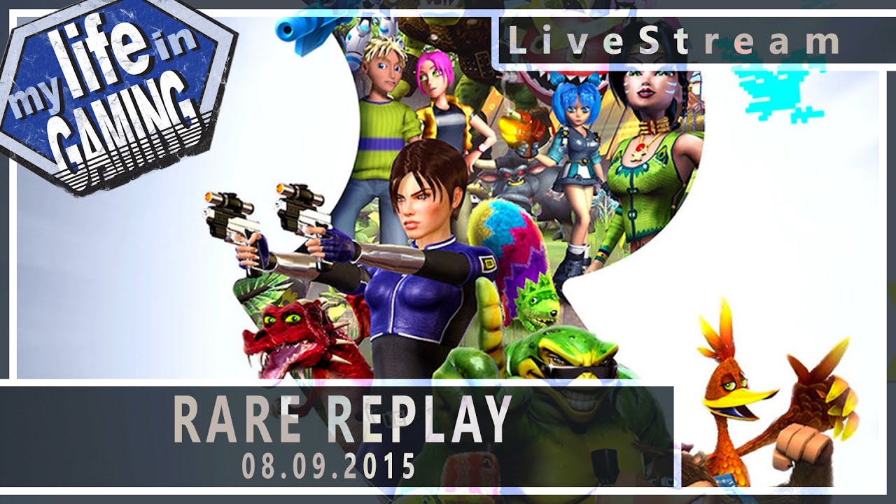 Rare Replay :: 08.9.2015 LiveStream / MY LIFE IN GAMING - Rare Replay :: 08.9.2015 LiveStream / MY LIFE IN GAMING