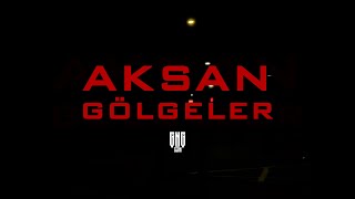 Aksan - Gölgeler (Official Visualizer) Resimi