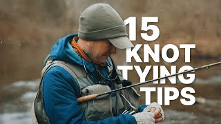 15 Knot Tying Tips for Fly Fishers