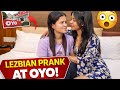 Oyo Chale Kya Kissing Prank Lesbian Prank Khushboo Prank Lesbian Couples Prank On Girlfriend
