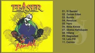 Download lagu Teaser - Si Bandel (Full Album & HQ Audio)