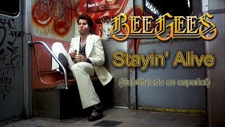 Bee Gees - Stayin&#39; Alive (Subtitulado en español)