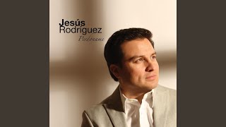 Video thumbnail of "Jesús Rodríguez - Ante Tu Altar"