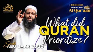 What Did The Qur'aan Prioritize? | Sheikh Abu Bakr Zoud | The Divine Book  Al Qur'aan (Birmingham)