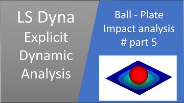LS Dyna | Ball plate impact analysis | part 5 | view Results