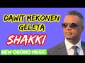 New oromo music   shakki  dawit  mekonen geleta   2024   ethiopian muzic  new