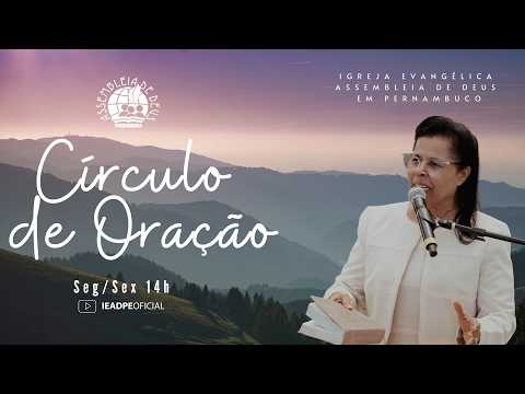 AO VIVO - CÍRCULO DE ORAÇÃO IEADPE 25/06/2026