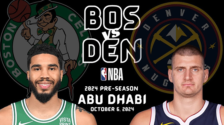 Boston Celtics vs Denver Nuggets Full Game Highlights | Oct 6, 2024 Abu Dhabi | 2024 NBA Pre-Season