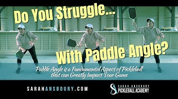 Do You Struggle With Pickleball Paddle Angle?