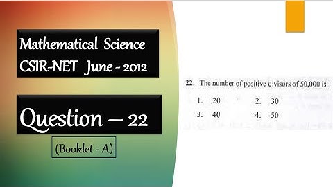 CSIR NET June 2012 Question 22 | Number of Positive Divisor | Number Theory