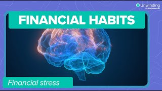 Understanding Financial Habits | Financial Stress - Lesson 2 | Unwinding by Sharecare