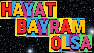 Oyun Eğlenceli İnteraktif Çocuk Şarkısı - Hayat Bayram Olsa