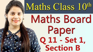 Q 11 - Set 1, Section B, 2019 CBSE Class 10 Maths Board Paper Solutions, Code 30/2/1, 30/2/2, 30/2/3