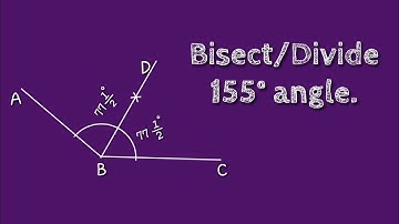 How to bisect or divide 155° angle. @SHSIRCLASSES .