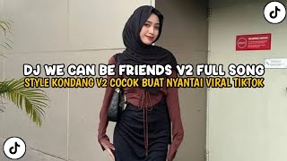 Dj We Cant Be Friends V2 Style Kondang  Bass Viral Tiktok