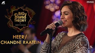 Heer / Chandni Raatein - Akriti Kakar | Big Band Theory chords