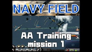 【NAVYFIELD】AA Training mission1