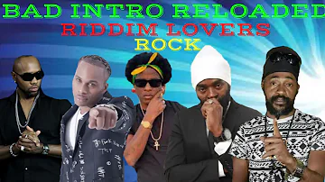 REGGAE RIDDIM BAD INTRO RELOADED 2013 LOVERS ROCK Ft. DEXTA DAPS, BUGLE, LUTAN FYAH,  DAVILLE & MORE