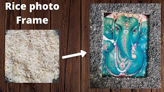 How to make Photo Frame | How to make photo frame with rice | DIY | Rice art | #photoframe |diyframe