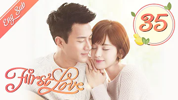 [ENG SUB] First Love 35 (Hawick Lau, Gulnazar, Sun Yizhou) | 柠檬初上